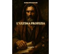 L'ULTIMA PROFEZIA