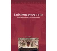 L' ultima profezia. La crisi montanista nel cristianesimo antico