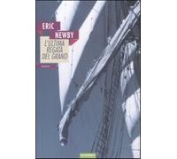 L'ultima regata del grano - Newby Eric