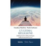 L' ultima religione. Dall'eugenetica alla pandemia: l'alba di una nuova era?