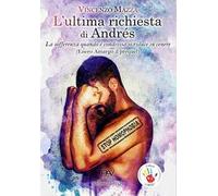 L'ultima richiesta di Andrés. «La sofferenza quando è condivisa si riduce in cenere» (Enero Amargo il prequel)