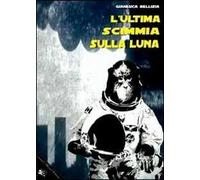 L'ultima scimmia sulla luna