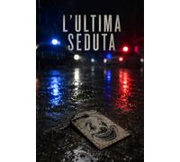 L'ULTIMA SEDUTA: M.T.