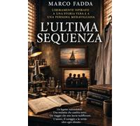 L'ultima sequenza: Liberamente ispirato a una storia vera e a una persona meravigliosa