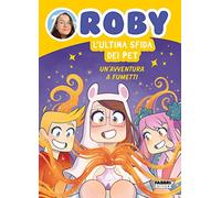 L'ultima sfida dei Pet. Un'avventura a fumetti