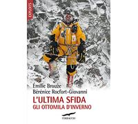 L'ultima sfida. Gli ottomila d'inverno