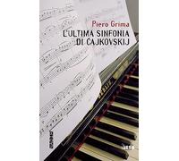 L'ultima sinfonia di Cajkovskij