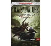 L'ultima soglia. Neverwinter. La leggenda di Drizzt. Vol. 26