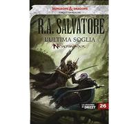 L'ultima soglia. Neverwinter. La leggenda di Drizzt (Vol. 26) [Paperback] [Jun 2