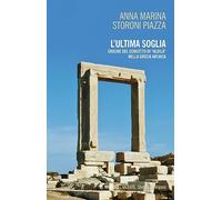 L'ultima soglia. origine del concetto di «aldilà» nella Grecia arcaica - S...