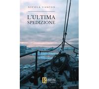 L'ultima spedizione - Vascon Nicola
