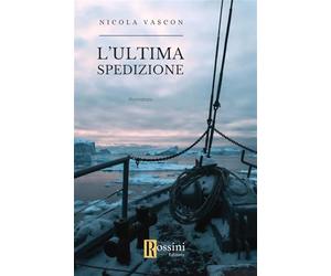 L'ultima spedizione - Vascon Nicola
