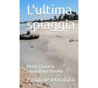L'ultima spiaggia: Ovada Ciociaria Copacabana Havana