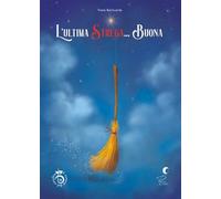 L'ultima strega... buona - Bosticardo Paola