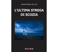 L'ultima strega di Scozia - [Nuova Palomar]