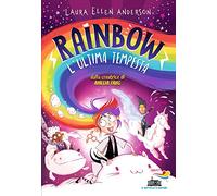 L'ultima tempesta. Rainbow