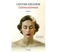 L'ultima testimone - Gregorin Cristina