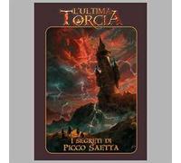 L'Ultima Torcia - I Segreti di Picco Saetta. GDR - ITA. Gioco da tavolo