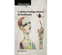 L' ultima trasfigurazione di Ferdinand