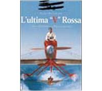 L'ultima V rossa. Silvio De Giorgi un pilota speciale
