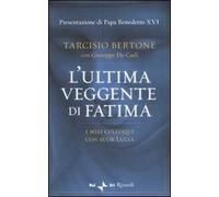 L'ultima veggente di Fatima. I miei colloqui con suor Lucia