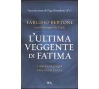 L'ultima veggente di Fatima. I miei colloqui con suor Lucia