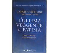 L'ultima veggente di Fatima. I miei colloqui con suor Lucia