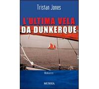 L'ultima vela da Dunkerque