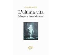 L'ultima vita. Margot e i suoi demoni