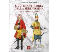 L'ultima vittoria della Serenissima. 1716. L'assedio di Corfù