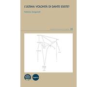 L'ultima volontà di Dante esiste?