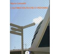 L'ultima volta che ci vediamo - [Miraviglia]
