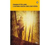 L'ultima volta che l'ho vista