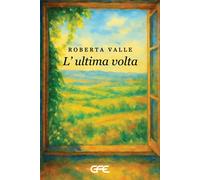 L'ultima volta - Valle Roberta