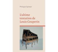L'ultime tentation de Louis Couperin