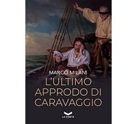 L'ultimo approdo di Caravaggio