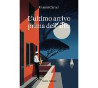L'ultimo arrivo prima dell'alba