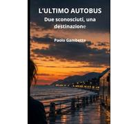 L'ULTIMO AUTOBUS: Due sconosciuti, una destinazione
