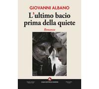 L'ultimo bacio prima della quiete