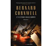L'ultimo baluardo - Cornwell Bernard