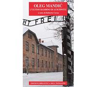 L'ultimo bambino di Auschwitz