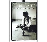 9788862310215 L'ultimo bandito. Una vita rock'n'roll - Nikki Sudden,S. Caltabell