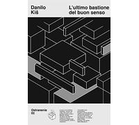 L'ultimo bastione del buon senso