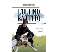 Libri Irene Giurovich - L' Ultimo Battito