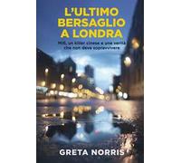 L'ultimo bersaglio a Londra. MI6, un killer cinese e una verità che non deve sopravvivere