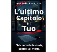 L'ultimo capitolo è il tuo: Chi controlla le storie, controlla i Morti
