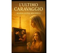 L'ultimo Caravaggio