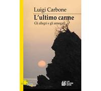 L'ultimo carme. Gli allegri e gli annegati