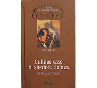 L'ultimo caso di Sherlock Holmes