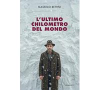 L'ultimo chilometro del mondo